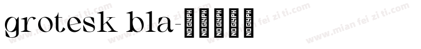 grotesk bla字体转换